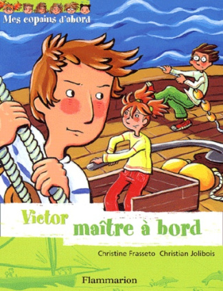 VICTOR MAITRE A BORD T4 - MES COPAINS D'ABORD