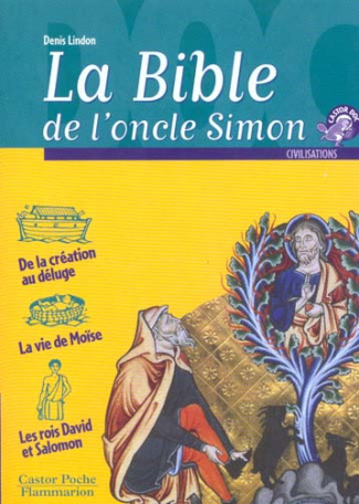 La Bible de l'oncle Simon. Récits de l'Ancien Testament