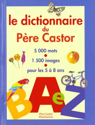 Le dictionnaire du Père Castor