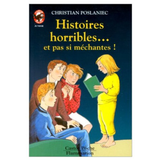 Histoires horribles et pas si méchantes !