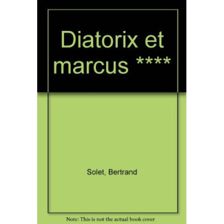 DIATORIX ET MARCUS ****