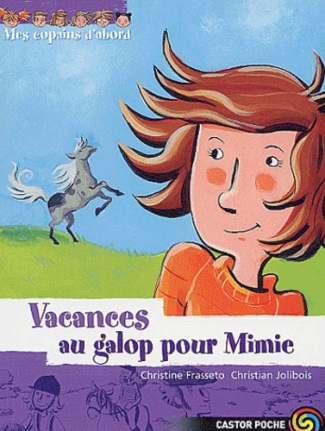 VACANCES AU GALOP POUR MIMIE - MES COPAINS D'ABORD