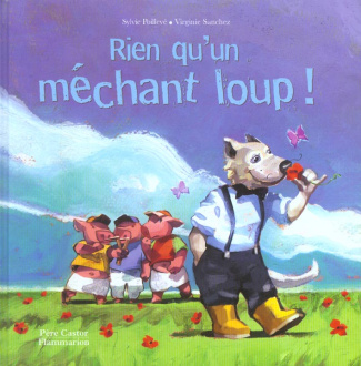RIEN QU'UN MECHANT LOUP !