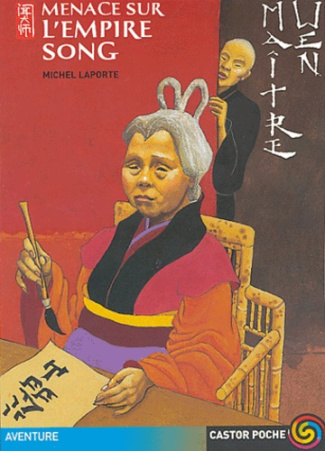 MAITRE WEN T5 - MENACE SUR L'EMPIRE SONG