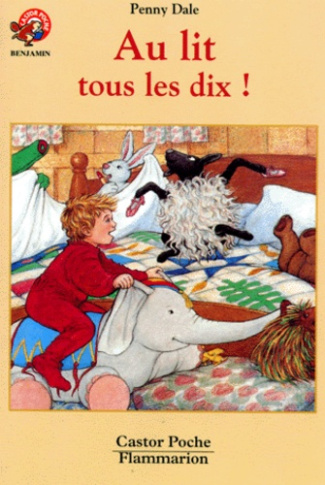 AU LIT TOUS LES DIX ! - - BENJAMIN, DES 3/4ANS