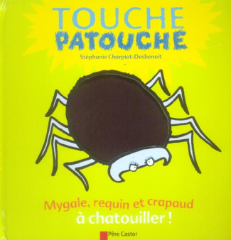 Mygale, requin et crapaud à chatouiller !