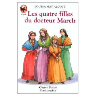 QUATRE FILLES DU DOCTEUR MARCH (LES) - - LE MONDE D'AUTREFOIS, SENIOR DES 11/12 ANS