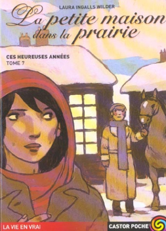 La Petite maison dans la prairie Tome 7 : Ces heureuses années