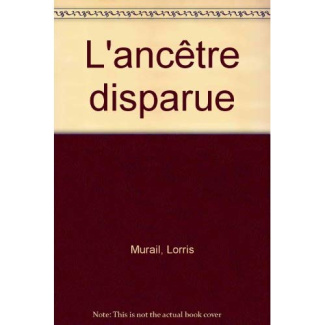 L'ancêtre disparue