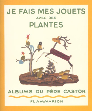 Je fais mes jouets avec des plantes