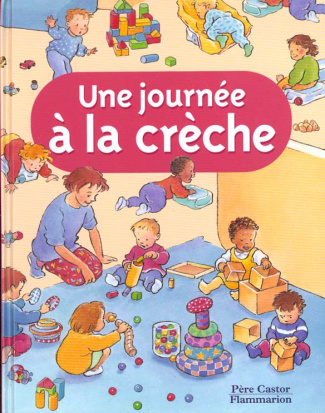 Une journée à la crèche