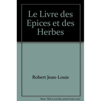 Livre des epices et des herbes dont 8 en couleur (Le)