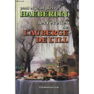 Recettes de l'auberge de l'ill 216 recettes (Les)