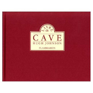 Le Livre de cave. Répertoire personnel pour un bon usage des vins et de la cave