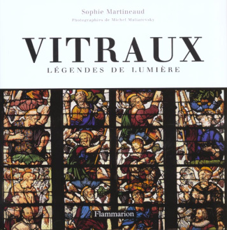 Vitraux. Légendes de lumière