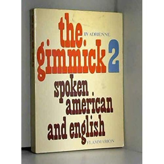 THE GIMMICK 2 SPOKEN AMERICAN AND ENGLISH