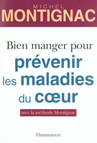 Bien manger pour prévenir les maladies de coeur, avec la méthode Montignac
