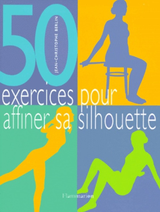 50 exercices pour affiner sa silhouette