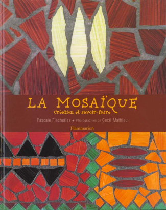 La mosaïque. Création et savoir-faire