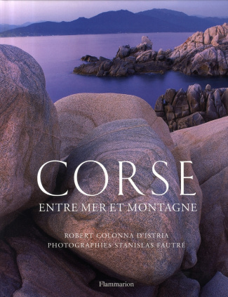 Corse. Entre mer et montagne
