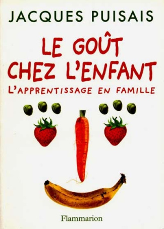 Le goût chez l'enfant. L'apprentissage en famille