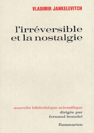 L'irréversible et la nostalgie