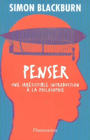 Penser. Une irrésistible introduction à la philosophie