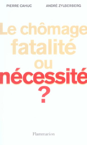 Le chômage, fatalité ou nécessité ?