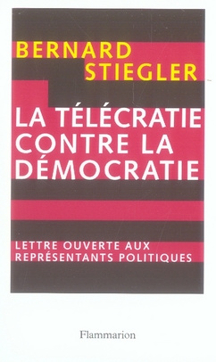 La télécratie contre la démocratie. Lettre ouverte aux représentants politiques