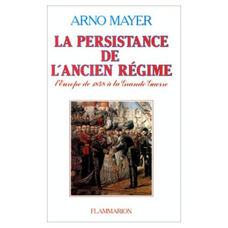 LA PERSISTANCE DE L'ANCIEN REGIME - L'EUROPE DE 1848 A LA GRANDE GUERRE