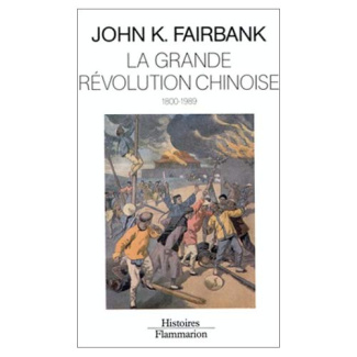 La Grande révolution chinoise. 1800-1989