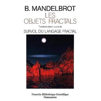 Les objets fractals. Suivi de Survol du langage fractal, 3e édition
