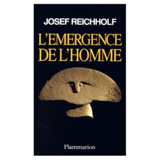 L'émergence de l'homme. L'apparition de l'homme et ses rapports avec la nature