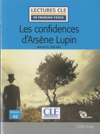 Les confidences d'Arsène Lupin. Avec 1 CD audio MP3