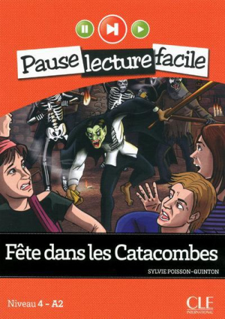 Fête dans les catacombes. Niveau 4 - A2, avec 1 CD audio