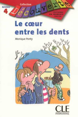 Le coeur entre les dents. Lecture en français facile Niveau 4