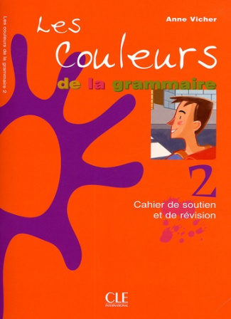 Les couleurs de la grammaire 2. Cahier de soutien et de révision