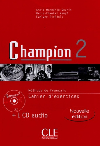 Champion 2, méthode de français. Cahier d'exercices avec les corrigés, avec 1 CD audio