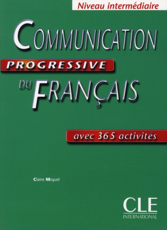 Communication progressive du français Niveau intermédiaire. Avec 365 activités