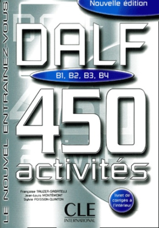 DALF B1/B2/B3/B4. 450 activités, édition 2001