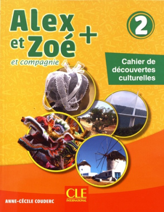 Alex et Zoé   et compagnie 2. Cahier de découvertes culturelles