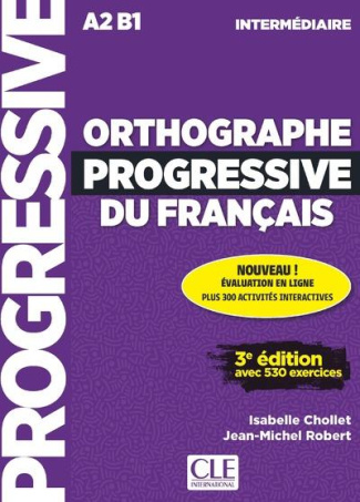 Orthographe progressive du français intermédiaire A2 B1. 3e édition. Avec 1 CD audio