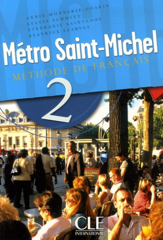 Métro Saint-Michel 2. Méthode de français