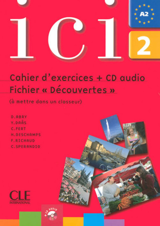 Méthode Ici Niveau 2. Cahier d'exercices   Fichier "Découvertes", avec 1 CD audio