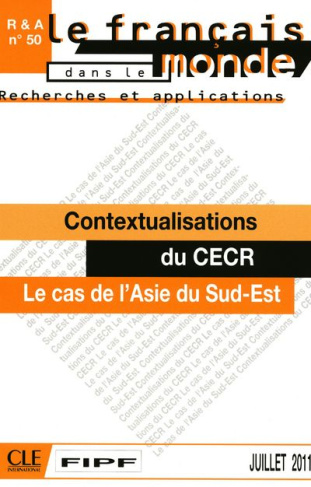 Le français dans le monde N° 50, Juillet 2011 : Contextualisations du CERC. Le cas de l'Asie du Sud-