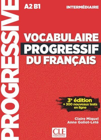 Vocabulaire progressif du français intermédiaire A2 B1. 3e édition. Avec 1 CD audio