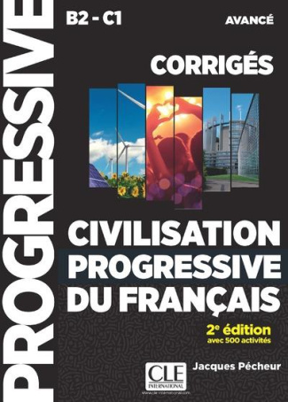 Civilisation progressive du français B2-C1 avancé. Corrigés, 2e édition