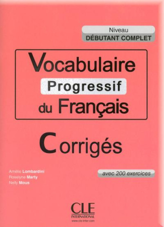 Vocabulaire progressif du français Niveau débutant complet. Corrigés
