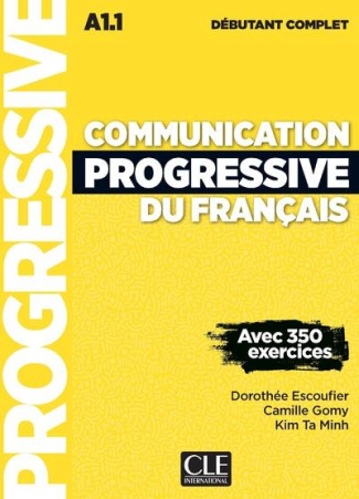Communication progressive du français Niveau A1.1 débutant complet. 3e édition. Avec 1 CD audio MP3