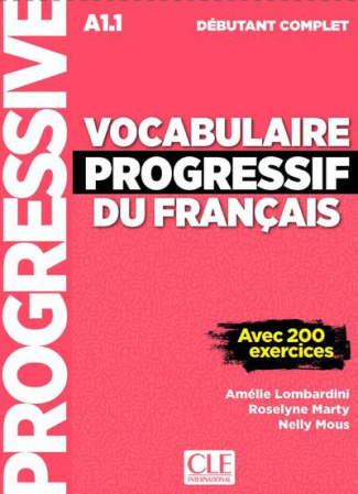 Vocabulaire progressif débutant complet A1.1. Avec 200 exercices, avec 1 CD audio MP3
